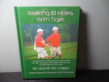 Walking 18 Holes with Tiger by MJ and ML McColgan *SIGNED*
