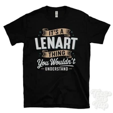 IT'S A LENART THING YOU WOULDN'T UNDERSTAND T-SHIRT name surname family gift