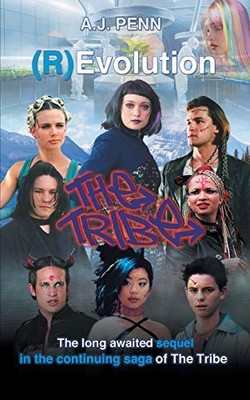 The Tribe: (R)Evolution By Penn, A J A J Penn,