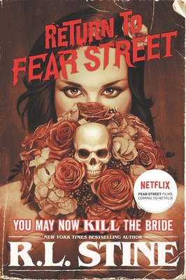 You May Now Kill the Bride (Return to Fear Street, 1) - paperback Stine, R.L...