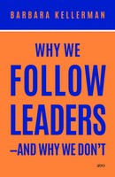 Barbara Kellerman | Why We Follow Leaders--And Why We Don't | Buch | Englisch