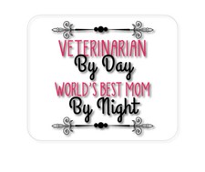 CUSTOM Mouse Pad 1/4 - Vet By Day, Best Mom By Night