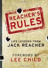 Reacher's Rules: Life Lessons From Jack Reacher,Jack Reacher, Lee Child