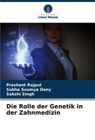 Die Rolle Der Genetik In Der Zahnmedizin Prashant Rajput