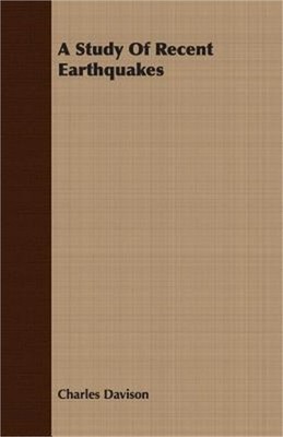 A Study of Recent Earthquakes (Paperback or Softback)