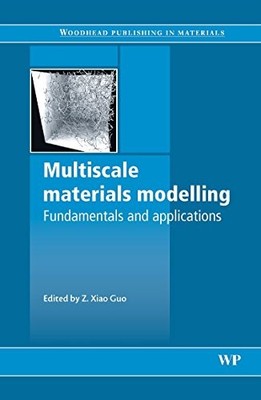 MULTISCALE MATERIALS MODELLING: FUNDAMENTALS AND By Z. X. Guo - Hardcover