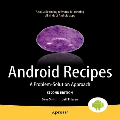Android Recipes A Problem-Solution Approach Dave Smith Paperback