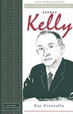 George Kelly by Fay Fransella: New