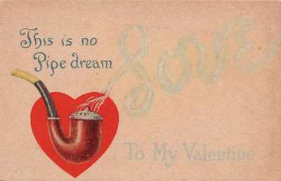 To My Valentine Postcard Antique Pipe Smoke Swirling This is No Pipe Dream Love