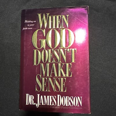When God Doesnt Make Sense by Dr. James Dobson 0842382275 031809082270