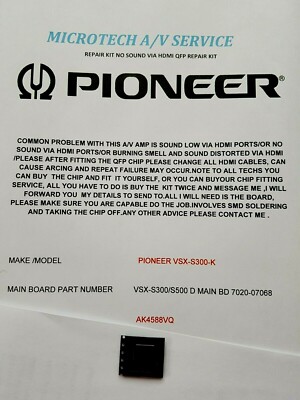 PIONEER VSX-S300-K AK4588VQ QFP FAULT NO SOUND VIA HDMI PORT REPAIR KIT  READ AD