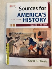 Sources for America's History Vol 1 Kevin B. Sheets 2021 Tenth Edition Macmillan