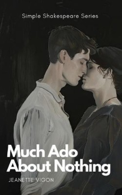 Jeanette Vigon Much Ado About Nothing Simple Shakespeare (Paperback) (UK IMPORT)