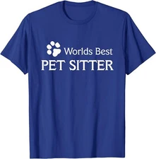 Worlds Best Pet Sitter Dog Walker - Dogs Lover Unisex T-Shirt