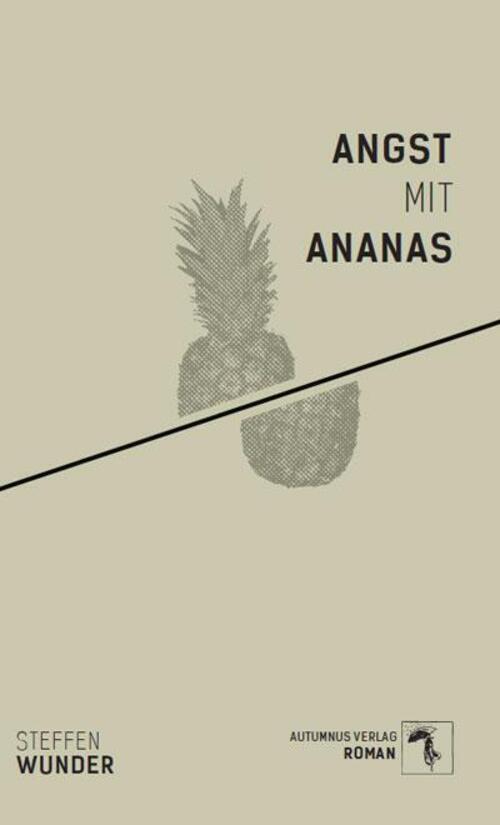 Thumbnail - Angst Mit Ananas | Steffen Wunder | Deutsch | Taschenbuch | 133 S. |