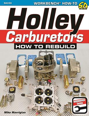 SA330 How to Rebuild Holley Carburetors 1850, 4150, 4160, 4500, 600, 650 750 CFM