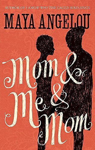 Mom and Me and Mom by Maya Angelou, New Book