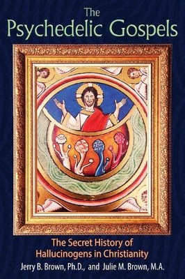 Julie M. Brown Jerry B. Brown The Psychedelic Gospels (Taschenbuch) (US IMPORT)