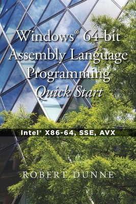 Robert Dunne Windows(R) 64-bit Assembly Language Programming Quick (Taschenbuch)
