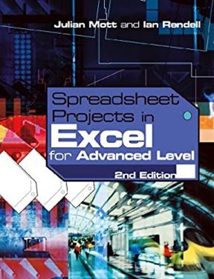 Spreadsheet Projects in Excel for Advanced Level Ian, Mott, Julia