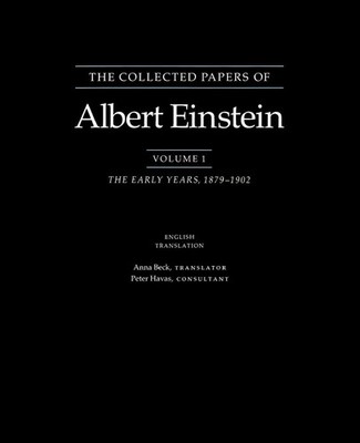 Albert Einstein | The Collected Papers of Albert Einstein, Volume 1 (English)