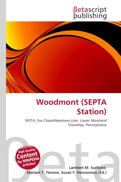 Lambert M. Surhone (U. A.) | Woodmont (Septa Station) | Taschenbuch | Englisch-image