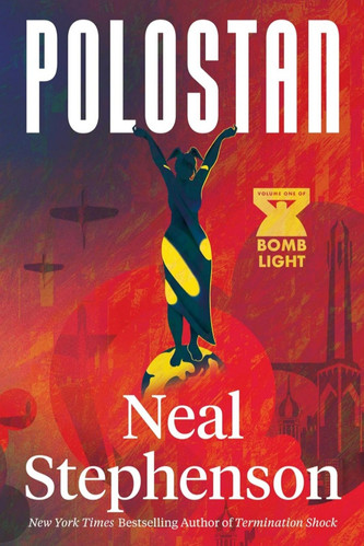 Polostan : Volume One of Bomb Light by Neal Stephenson (2024, Hardcover) - Picture 1 of 2