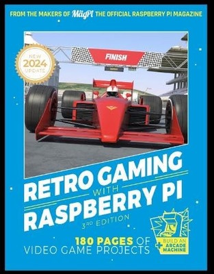 Retro Gaming With Raspberry Pi: 180 pages of video game projects, magazine^;