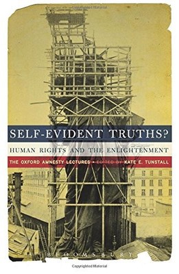 SELF-EVIDENT TRUTHS (THE OXFORD AMNESTY LECTURES) By Kate E. Tunstall **Mint**