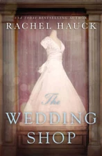 The Wedding Shop - Paperback By Hauck, Rachel - VERY GOOD
