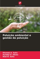 Oluremi A. Saliu (U. A.) | PoluiçãO Ambiental E GestãO Da PoluiçãO | Taschenbuch