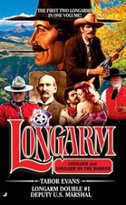Longarm Double #1 : Deputy U. S. Marshal Paperback Tabor Evans