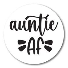 Magnet Me Up Funny Cute Auntie AF Magnet Decal, 5 In, Automotive Magnet for Car