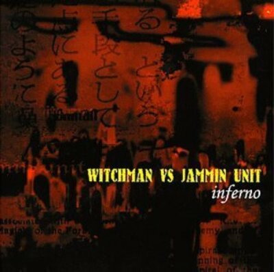Witchman vs. Jammin' Unit Inferno (1998)  [CD]