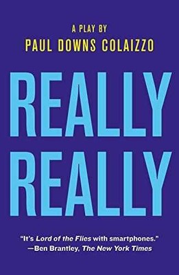 Really Really: A Play - Paperback, by Colaizzo Paul Downs - Very Good