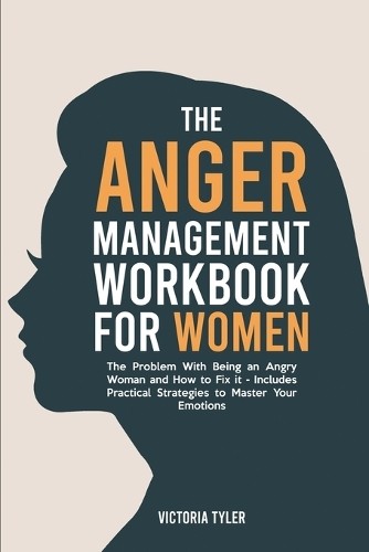 Victoria Tyler The Anger Management Workbook for Women (Poche) | eBay