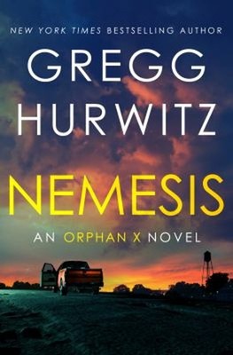 Nemesis : An Orphan X Novel Hardcover Gregg Hurwitz