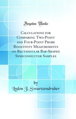 Calculations for Comparing Two-Point and Four-Point Probe Resistivity