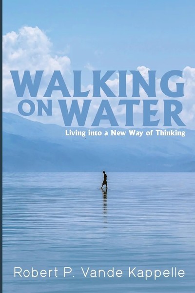 Robert P. Vande Kappelle | Walking On Water | Taschenbuch | Englisch (2020)-image