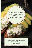 The Ultimate Diabetic Diet Recipe Collection Rachel Holmes Taschenbuch Englisch