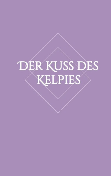 Lisa-Marie Hartung | Der Kuss Des Kelpies | Buch | Deutsch (2019) | (Teil 2)-image