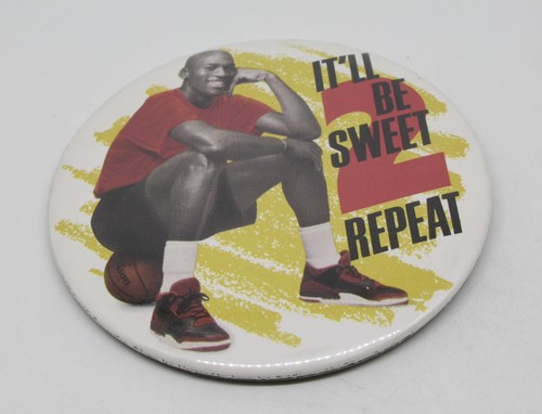 Michael Jordan Chicago Bulls It'll Be Sweet 2 Repeat Illinois Pin / Button 3" - Foto 4 di 4