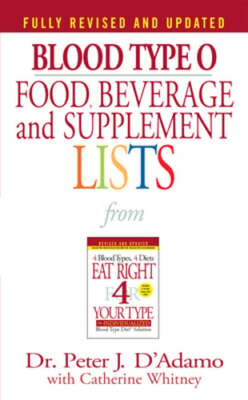 Blood Type O Food, Beverage and Supplement Lists by Dr. D'Adamo, Peter J: Used