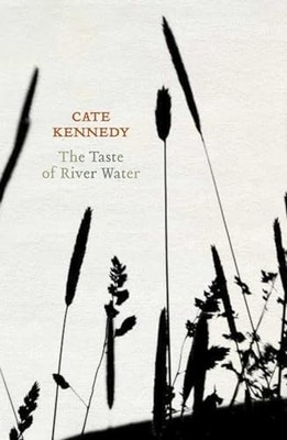 The Taste of River Water: new and sel..., Kennedy, Cate