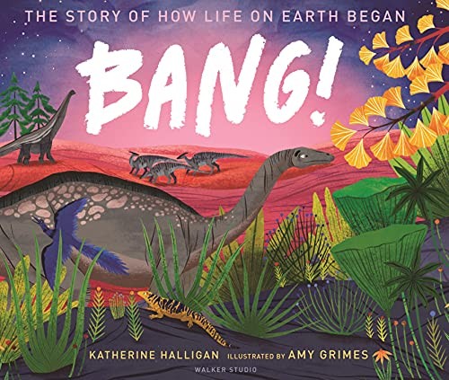 BANG! The Story of How Life on Earth Began by Katherine Halligan (Hardback Book) - Image 8