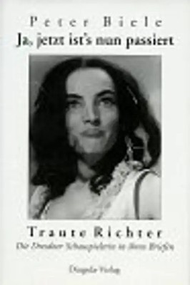 Traute Richter / Ja, jetzt ist's nun passiert