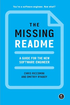 The Missing README | A Guide for the New Software Engineer | Riccomini (u. a.)