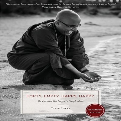 Empty Empty. Happy Happy. The Essential Teachings of a Simple Mon