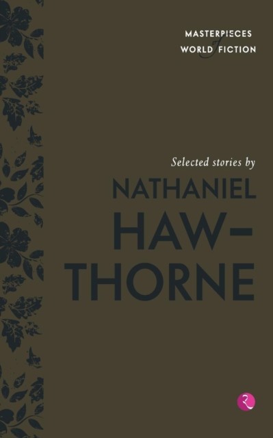 Selected Stories by Nathaniel Hawthorne PAPERBACK 9788129137227