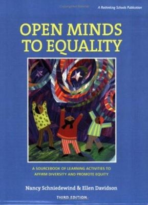 Open Minds to Equality : A Sourcebook of Learning Activities to A